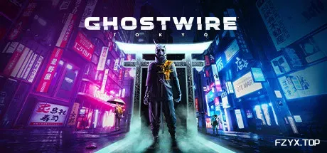 幽灵线：东京/Ghostwire: Tokyo-方舟游戏