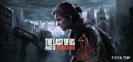 最后生还者2：重制版/美国末日2/The Last of Us Part II Remastered-方舟游戏