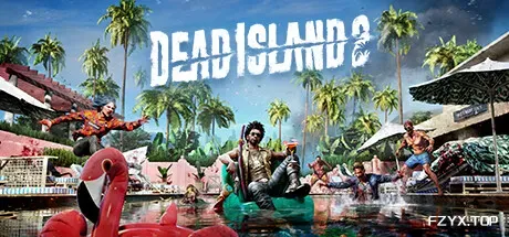 死亡岛2/Dead Island 2-方舟游戏