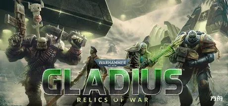 战锤40K：格雷迪厄斯遗迹之战/Warhammer 40,000: Gladius - Relics of War-方舟游戏