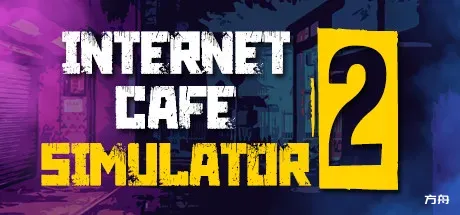网吧模拟器2/Internet Cafe Simulator 2-方舟游戏