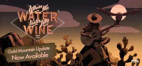彼处水如酒/那里水美似酒/水蜜如酒之地/Where The Water Tastes Like Wine-方舟游戏