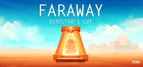 遥远:导演剪辑版/Faraway: Director's Cut-方舟游戏