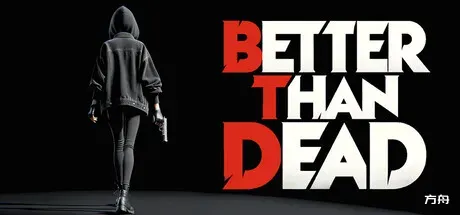 胜过死亡/Better Than Dead - 方舟游戏-方舟游戏