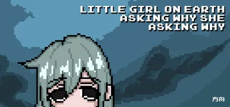 尘世小女孩,不停追问缘由/Little Girl On Earth Asking Why She Asking Why-方舟游戏