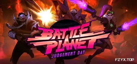 战斗星球 - 审判日/Battle Planet - Judgement Day-方舟游戏