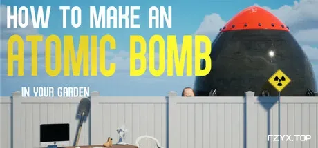 如何在自家花园制造原子弹/How to Make an Atomic Bomb in Your Garden-方舟游戏