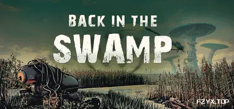 重返沼泽/Back in the Swamp-方舟游戏