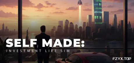 自力更生:投资人生模拟器/SELF MADE: Investment Life Sim-方舟游戏