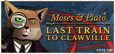 摩西与柏拉图:开往爪镇的末班列车/Moses & Plato - Last Train to Clawville-方舟游戏