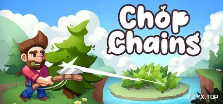 砍树/Chop Chains-方舟游戏