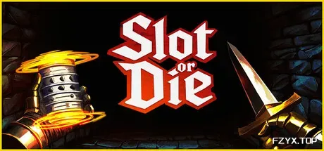 要么转老虎机要么死/Slot or Die-方舟游戏