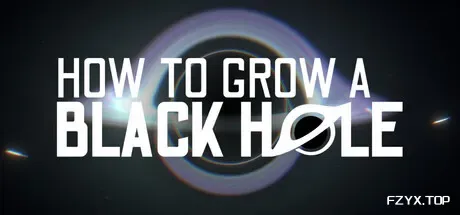 如何培育黑洞/How To Grow a Black Hole-方舟游戏