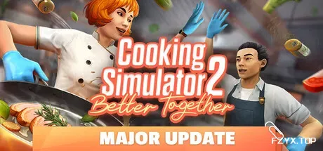 烹饪模拟器2:合作无间/Cooking Simulator 2: Better Together-方舟游戏