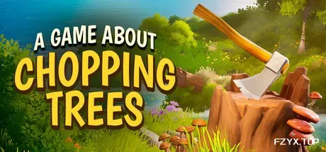 一款关于砍树的游戏/A Game About Chopping Trees-方舟游戏