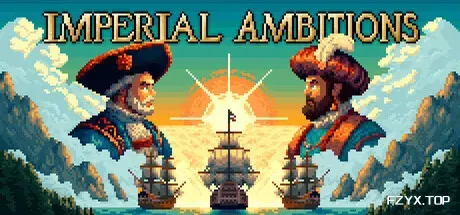 帝国的夙愿/Imperial Ambitions-方舟游戏