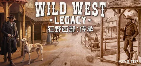 狂野西部：传承/Wild West Legacy-方舟游戏