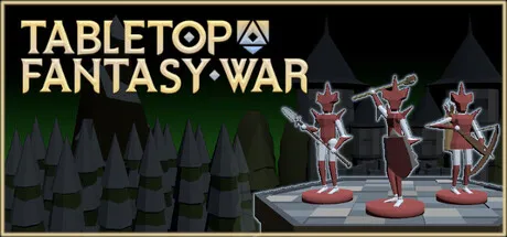 桌面奇幻战争/Tabletop Fantasy War-方舟游戏