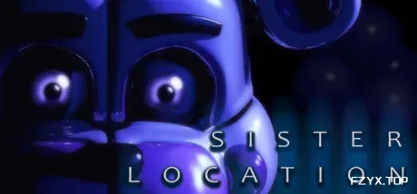 玩具熊的五夜后宫：姐妹地点/Five Nights at Freddy's: Sister Location-方舟游戏