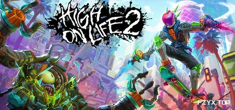 高能人生2/High On Life 2-方舟游戏