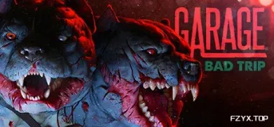 车库:浴血之旅/GARAGE: Bad Trip-方舟游戏